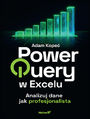 Power Query w Excelu. Analizuj dane jak profesjonalista