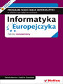 Informatyka Europejczyka. Program nauczania informatyki w szkołach ponadgimnazjalnych. Zakres rozszerzony (Wydanie II)