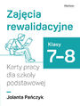 Zajcia rewalidacyjne. Karty pracy dla szkoy podstawowej, klasy 7-8