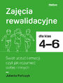 Zaj�cia rewalidacyjne dla klas 4-6. �wiat uczu� i emocji, czyli jak rozumie� siebie i innych
