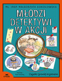 Cover M�odzi detektywi w akcji. Zagadki (prawie) kryminalne - m�. insp. Ma�gorzata Soko�owska