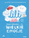 Cover Lili. Maa chmurka i jej wielkie emocje. Bajkowy przewodnik po uczuciach dla dzieci i rodzicw - Agata Orzechowska