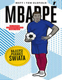 Cover Mbappé. Najlepsi piłkarze świata - Matt & Tom Oldfield