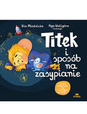 Okadka Titek i sposb na zasypianie - Urszula Modnicka, Agnieszka Magdalena Waligra