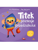 Cover Titek poznaje przedszkole - Urszula M�odnicka, Agnieszka Magdalena Walig�ra 