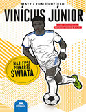Cover Vin�cius J�nior. Najlepsi pi�karze �wiata - Matt Oldfield, Tom Oldfield