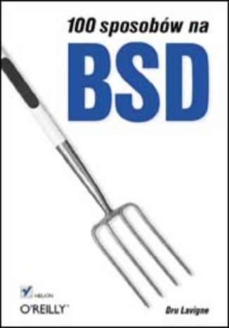 100 sposobów na BSD Dru Lavigne - okladka książki