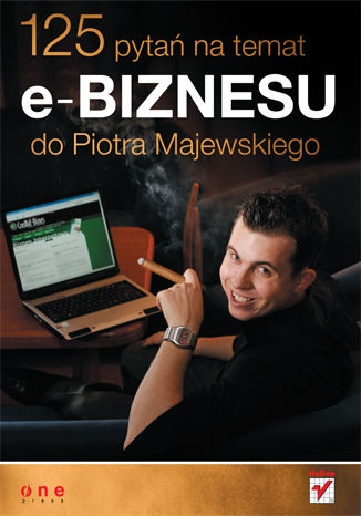 125 pytań na temat e-biznesu do Piotra Majewskiego Piotr Majewski - okladka książki