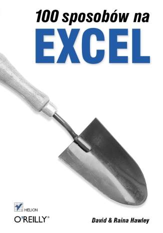 100 sposobów na Excel Raina Hawley, David Hawley - okladka książki