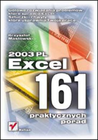 Excel 2003 PL. 161 praktycznych porad Krzysztof Masłowski - okladka książki