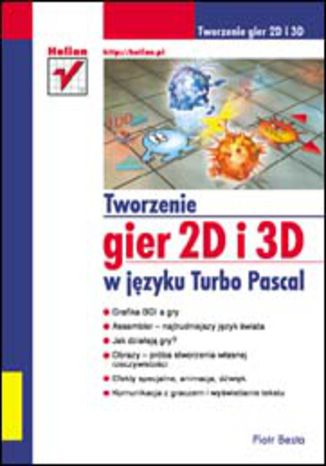 Tworzenie gier 2D i 3D w języku Turbo Pascal Piotr Besta - okladka książki