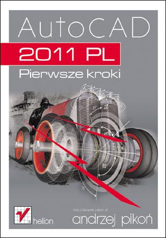 AutoCAD 2011 PL. Pierwsze kroki Andrzej Pikoń - okladka książki
