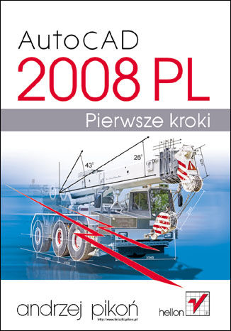 AutoCAD 2008 PL. Pierwsze kroki Andrzej Pikoń - okladka książki