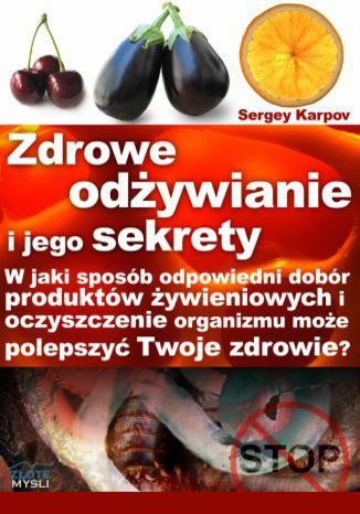 Zdrowe odżywianie i jego sekrety Sergey Karpov - okladka książki
