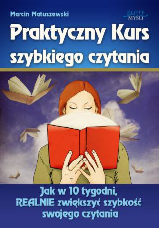 Praktyczny Kurs Szybkiego Czytania Marcin Matuszewski - okladka książki