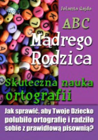 ABC Mądrego Rodzica: Skuteczna nauka ortografii Jolanta Gajda - audiobook CD