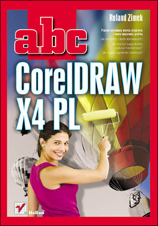 ABC CorelDRAW X4 PL Roland Zimek - okladka książki