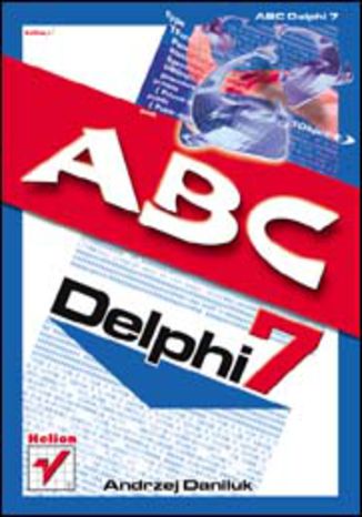 ABC Delphi 7 Andrzej Daniluk - okladka książki