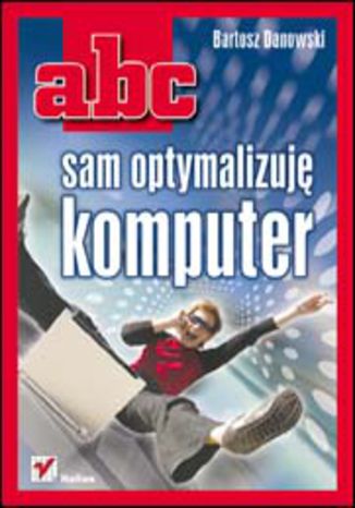 ABC sam optymalizuję komputer Bartosz Danowski - okladka książki