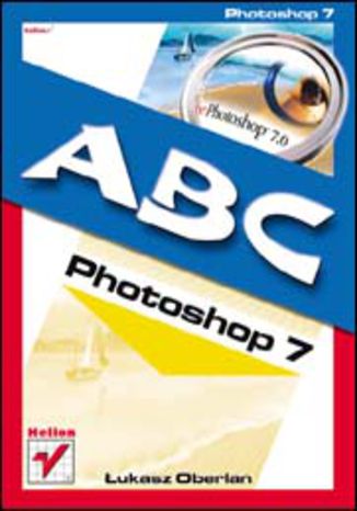 ABC Photoshop 7 Łukasz Oberlan - okladka książki