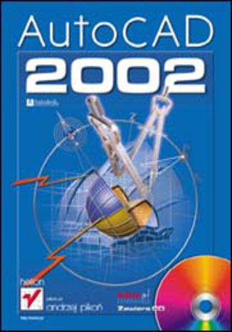 AutoCAD 2002 Andrzej Pikoń - okladka książki
