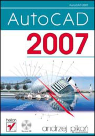 AutoCAD 2007 Andrzej Pikoń - okladka książki