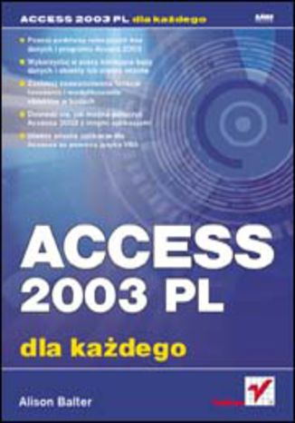 Access 2003 PL dla każdego Alison Balter - okladka książki