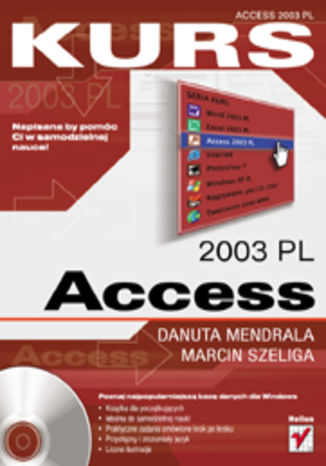 Access 2003 PL. Kurs Danuta Mendrala, Marcin Szeliga - okladka książki