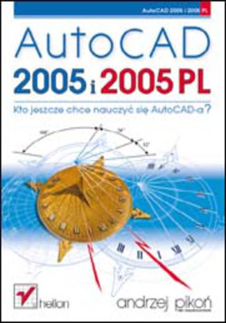 AutoCAD 2005 i 2005 PL Andrzej Pikoń - okladka książki