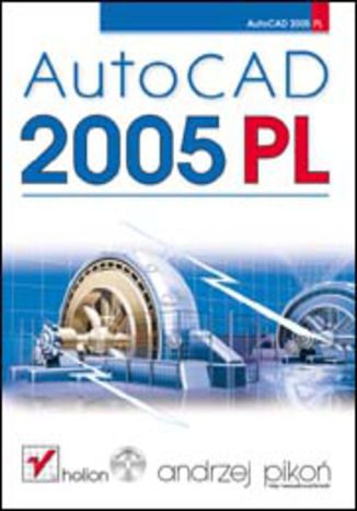 AutoCAD 2005 PL Andrzej Pikoń - okladka książki