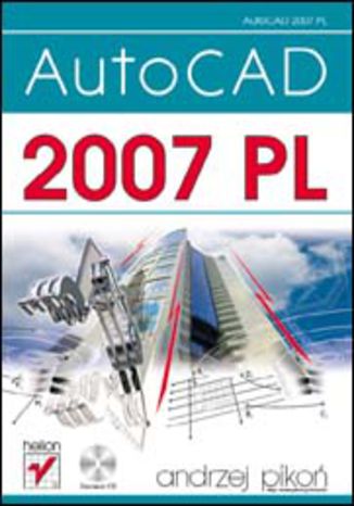AutoCAD 2007 PL Andrzej Pikoń - okladka książki