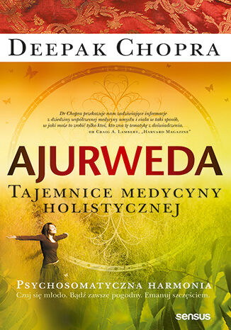 Ajurweda. Tajemnice medycyny holistycznej Deepak Chopra - okladka książki