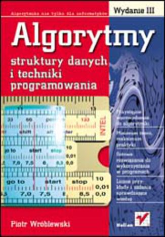 Algorytmy, struktury danych i techniki programowania. Wydanie III Piotr Wróblewski - okladka książki