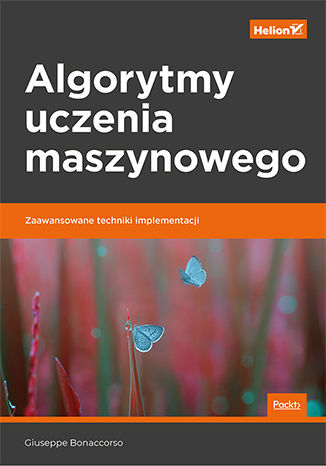 Algorytmy uczenia maszynowego. Zaawansowane techniki implementacji Giuseppe Bonaccorso - audiobook CD