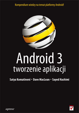 Android 3. Tworzenie aplikacji Satya Komatineni, Dave MacLean, Sayed Hashimi - audiobook CD