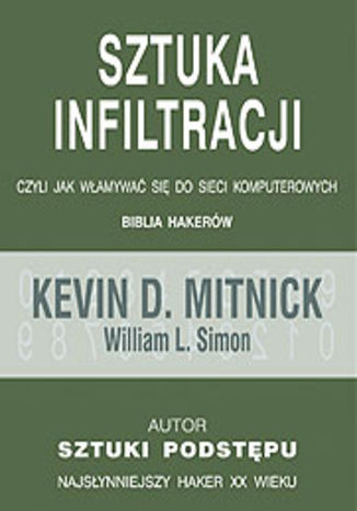 Sztuka infiltracji Kevin Mitnick, William L. Simon - okladka książki