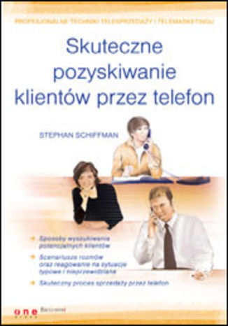 Skuteczne pozyskiwanie klientów przez telefon Stephan Schiffman - okladka książki