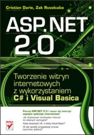 ASP.NET 2.0. Tworzenie witryn internetowych z wykorzystaniem C# i Visual Basica Cristian Darie, Zak Ruvalcaba - okladka książki