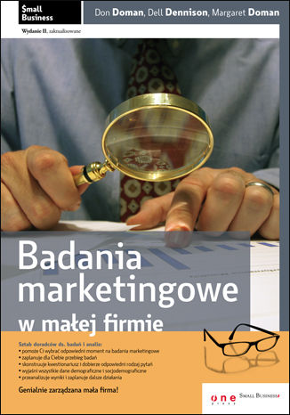 Badania marketingowe w małej firmie. Wydanie II zaktualizowane Don Doman, Dell Dennison, Margaret Doman - okladka książki