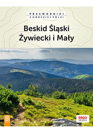Beskid Śląski, Żywiecki i Mały. Wydanie 2 Natalia Figiel, Jan Czerwiński, Paweł Klimek - okladka książki