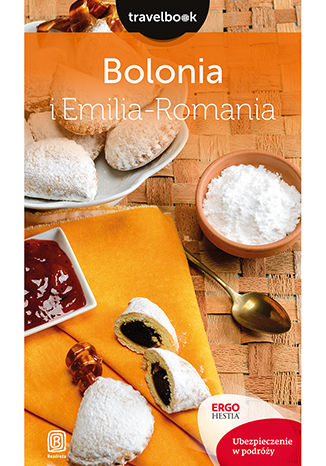 Bolonia i Emilia-Romania. Travelbook. Wydanie 1 Beata Pomykalska, Paweł Pomykalski - okladka książki
