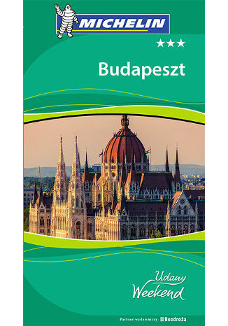 Budapeszt. Udany Weekend Praca zbiorowa - okladka książki