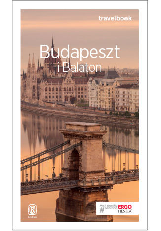 Budapeszt i Balaton. Travelbook. Wydanie 3 Monika Chojnacka - okladka książki