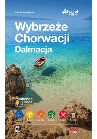 Wybrzeże Chorwacji. Dalmacja. #Travel&Style. Wydanie 1 praca zbiorowa - okladka książki