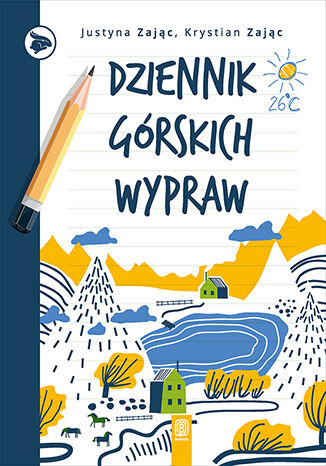 Dziennik górskich wypraw Justyna Zając, Krystian Zając - okladka książki