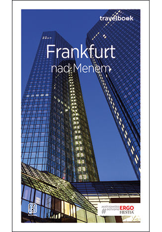 Frankfurt nad Menem. Travelbook. Wydanie 1 Beata Pomykalska, Paweł Pomykalski - okladka książki
