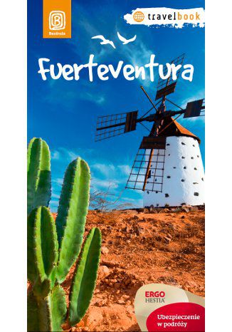 Fuerteventura. Travelbook. Wydanie 1 Berenika Wilczyńska - okladka książki