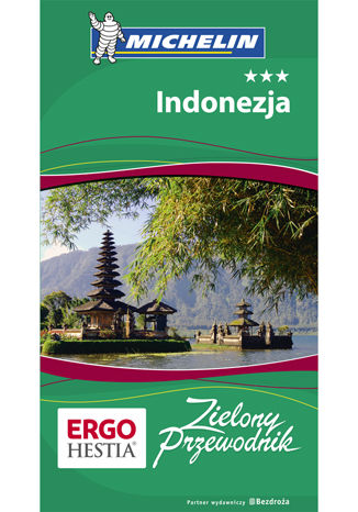 Indonezja. Zielony Przewodnik. Wydanie 1 praca zbiorowa - okladka książki