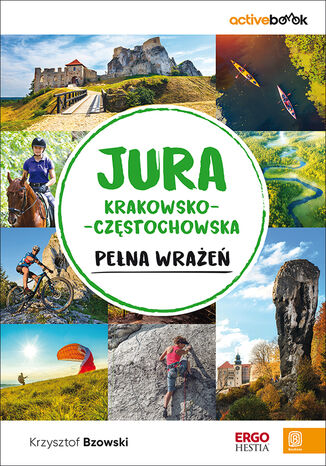 Jura Krakowsko-Częstochowska pełna wrażeń. ActiveBook. Wydanie 1 Krzysztof Bzowski - okladka książki