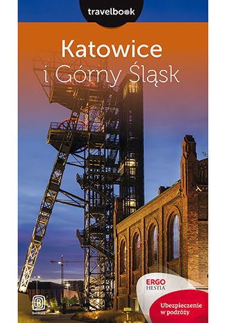 Katowice i Górny Śląsk. Travelbook. Wydanie 1 Mateusz Świstak - okladka książki